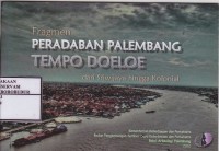 Image of Fragmen Peradaban Palembang Tempo Doeloe dari Sriwijaya hingga Kolonial