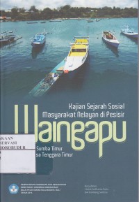 Kajian Sejarah Sosial Masyarakat Nelayan di Pesisir Waingapu Kabupaten Sumba Timur Provinsi Nusa Tenggara Timur