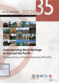 Understanding world heritage in Asia and the Pasicif : The second cycle of periodic reporting 2010-2012