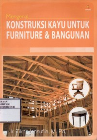 Image of Mengenal Konstruksi Kayu Untuk Furniture & Bangunan