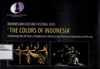 Image of Indonesian Culture Festival 2010 'The Colors Of Indonesia' Celebrating the 60 Years of Diplomatic Relationship Between Indonesia and Russia