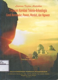 Image of Laporan Kajian Arsitektur Tinjauan Korelasi Teknis-Arkeologis Candi Borobudur, Pawon, Mendut, dan Ngawen