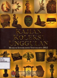 Image of Kajian Koleksi Unggulan Museum Sonobudoyo Yogyakarta 2012