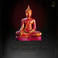 Image of An Appreciation of Sukhothai Art, Thai culture new series No.17